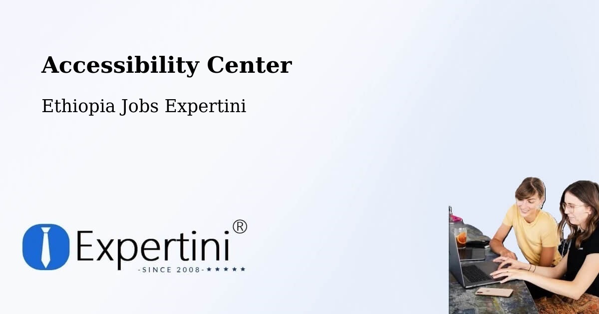 Accessibility Statement – Mīzan Teferī - Ethiopia Jobs Expertini