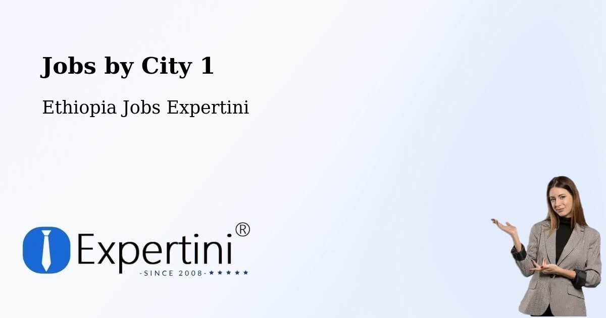City Jobs in Ethiopia - Expertini