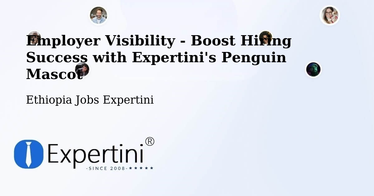 CV and Resume Visibility Optimization – Mīzan Teferī - Ethiopia Jobs Expertini